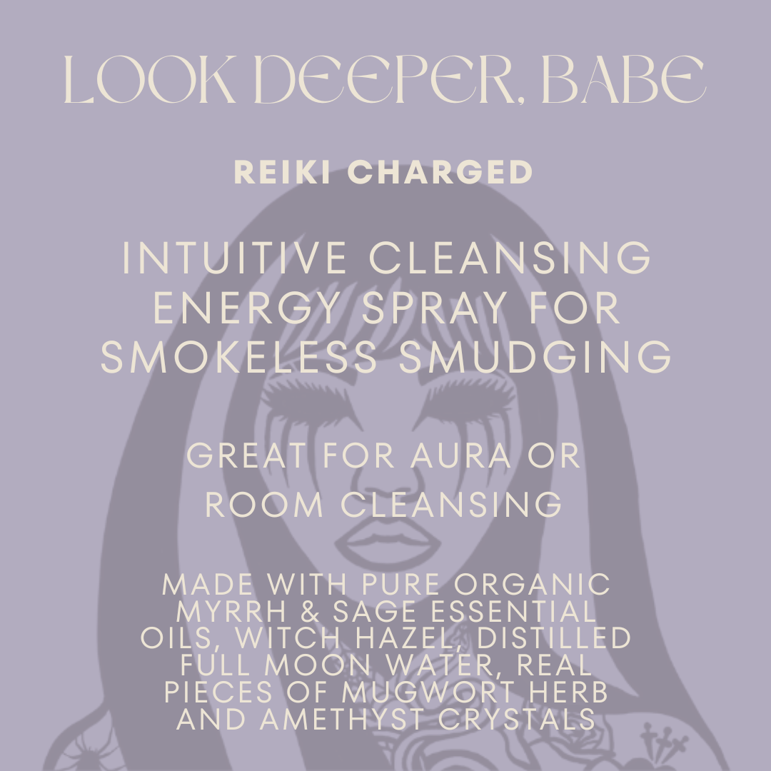 Look Deeper, Babe Reiki Charged Intuitive Cleansing Energy Spray - Shadow Witch Designs