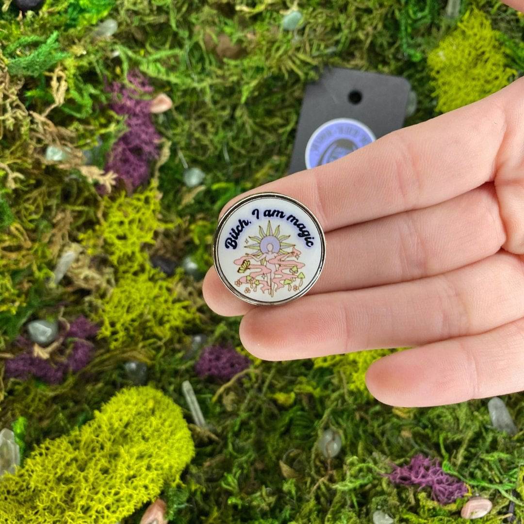 B*tch, I Am Magic Enamel Pin - Shadow Witch Designs