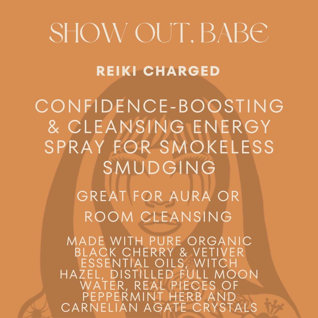 Show Out, Babe Reiki Charged Intuitive Confidence Boosting Energy Spray - Shadow Witch Designs