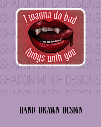 True Blood I Want To Do Bad Things With You Enamel Pin